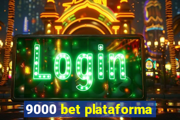 9000 bet plataforma